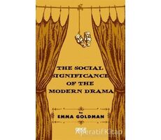 The Social Significance of The Modern Drama - Emma Goldman - Gece Kitaplığı
