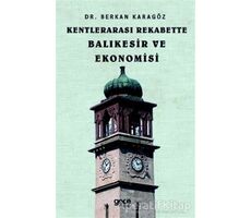 Kentlerarası Rekabette Balıkesir ve Ekonomisi - Berkan Karagöz - Gece Kitaplığı