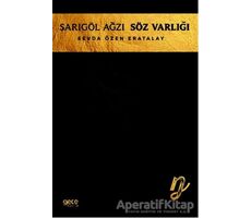 Sarıgöl Ağzı Söz Varlığı - Sevda Özen Eratalay - Gece Kitaplığı