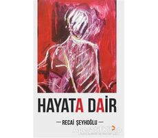 Hayata Dair - Recai Şeyhoğlu - Cinius Yayınları