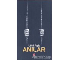 Anılar - Lütfi Ayık - Can Yayınları (Ali Adil Atalay)