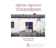 Eğitim - Öğretim Tükenirken - Hasan Öztürk - Can Yayınları (Ali Adil Atalay)