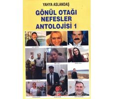 Gönül Otağı Nefesler Antolojisi 1 - Yahya Aslandaş - Can Yayınları (Ali Adil Atalay)