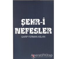 Şehr-i Nefesler - Ferman Aslan - Can Yayınları (Ali Adil Atalay)
