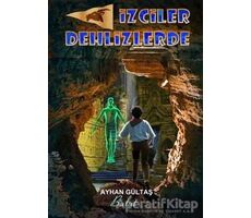 İzciler Dehlizlerde - Ayhan Gültaş - Bulut Yayınları