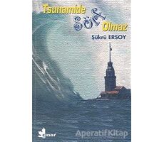 Tsunamide Sörf Olmaz - Şükrü Ersoy - Çınar Yayınları