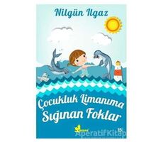 Çocukluk Limanıma Sığınan Foklar - Nilgün Ilgaz - Çınar Yayınları