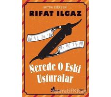 Nerede O Eski Usturalar - Rıfat Ilgaz - Çınar Yayınları