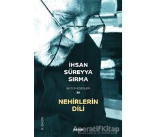 Nehirlerin Dili - İhsan Süreyya Sırma - Beyan Yayınları