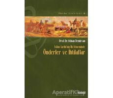 İslam Tarihi’nin İlk Döneminde Önderler ve İhtilaflar - Adnan Demircan - Beyan Yayınları