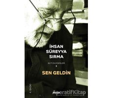 Sen Geldin - İhsan Süreyya Sırma - Beyan Yayınları