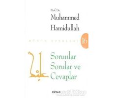 Sorunlar Sorular ve Cevaplar - Muhammed Hamidullah - Beyan Yayınları