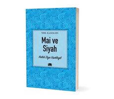 Mai ve Siyah - Halid Ziya Uşaklıgil - Ema Kitap