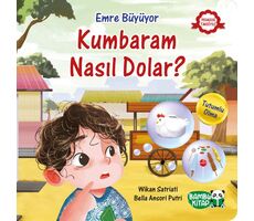 Kumbaram Nasıl Dolar? - Emre Büyüyor - Wikan Satriati - Bambu Kitap