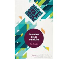 İslamda Bilgi ve Bilim - Ali Akgün - Beyan Yayınları