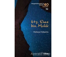 Hz. Enes bin Malik - Peygamberimizin İzinde 40 Sahabi/39 - Mahmut Kelpetin - Beyan Yayınları