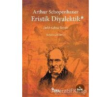 Eristik Diyalektik - Arthur Schopenhauer - Sel Yayıncılık