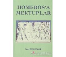 Homeros’a Mektuplar - Zeki Büyüktanır - Can Yayınları (Ali Adil Atalay)