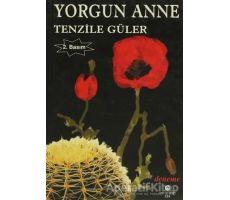 Yorgun Anne - Tenzile Güler - Can Yayınları (Ali Adil Atalay)