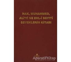 Hak, Muhammed, Ali’yi ve Ehl-i Beyt’i Sevenlerin Kitabı