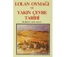 Lolan Oymağı ve Yakın Çevre Tarihi - Burhan Kocadağ - Can Yayınları (Ali Adil Atalay)