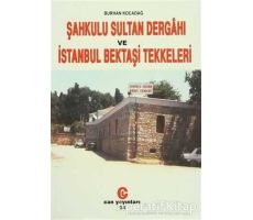 Şahkulu Sultan Dergahı ve İstanbul Bektaşi Tekkeleri