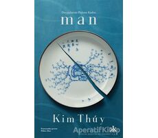 Duygularını Pişiren Kadın: Man - Kim Thuy - Kafka Kitap