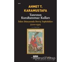 Tanrının Kuraltanımaz Kulları - Ahmet T. Karamustafa - Yapı Kredi Yayınları