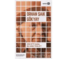 Kim Etti Sana Bu Karı Teklif - Orhan Şaik Gökyay - Yeditepe Yayınevi