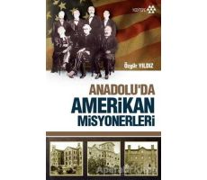 Anadoluda Amerikan Misyonerliği - Özgür Yıldız - Yeditepe Yayınevi