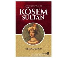 Muhteşem Valide Kösem Sultan - Erhan Afyoncu - Yeditepe Yayınevi