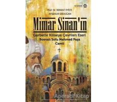 Mimar Sinan’ın Gurbette Kiliseye Çevrilen Eseri - Semavi Eyice - Yeditepe Yayınevi