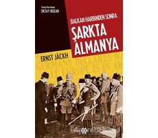 Balkan Harbinden Sonra Şarkta Almanya - Ernst Jackh - Yeditepe Yayınevi