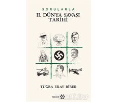 Sorularla 2. Dünya Savaşı Tarihi - Tuğba Eray Biber - Yeditepe Yayınevi