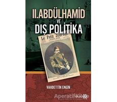 2. Abdülhamid ve Dış Politika - Vahdettin Engin - Yeditepe Yayınevi