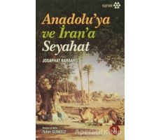Anadolu’ya ve İran’a Seyahat - Josaphat Barbaro - Yeditepe Yayınevi