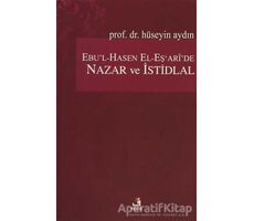 Ebu’l-Hasen El-Eş’ari’de Nazar ve İstidlal - Hüseyin Aydın - Fecr Yayınları