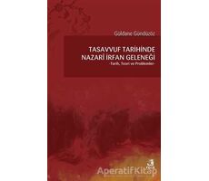 Tasavvuf Tarihinde Nazari İrfan Geleneği - Güldane Gündüzöz - Fecr Yayınları