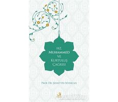 Hz. Muhammed ve Kurtuluş Çağrısı - Şefaettin Severcan - Fecr Yayınları