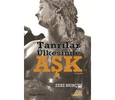 Tanrılar Ülkesinde Aşk - Zeki Nurçin - Faab Kitap