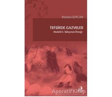 Tefsirde Gazveler - Mustafa Soycan - Fecr Yayınları