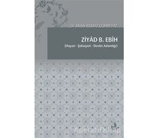 Ziyad B. Ebih - Melek Yılmaz Gömbeyaz - Fecr Yayınları
