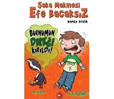 Şaka Makinesi Efe Bacaksız 4. Kitap: Burnumun Direği Kırıldı - Nancy Krulik - Beyaz Balina Yayınları