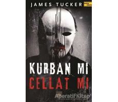 Kurban Mı Cellat Mı - James Tucker - Arkadya Yayınları