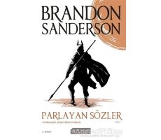 Parlayan Sözler - Fırtınaışığı Arşivi İkinci Roman Cilt 1 - Brandon Sanderson - Akıl Çelen Kitaplar