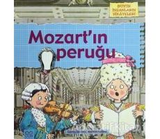 Büyük İnsanların Hikayeleri - Mozart’ın Peruğu - Gerry Bailey - 1001 Çiçek Kitaplar