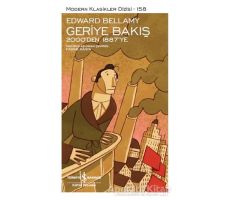 Geriye Bakış: 2000den 1887ye - Edward Bellamy - İş Bankası Kültür Yayınları