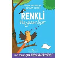 Renkli Hayvanlar - Süper Hayvanlar Boyama Serisi - Kolektif - İş Bankası Kültür Yayınları