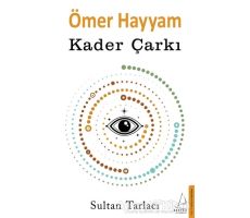 Ömer Hayyam - Kader Çarkı - Sultan Tarlacı - Destek Yayınları