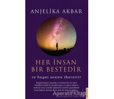 Her İnsan Bir Bestedir - Anjelika Akbar - Destek Yayınları